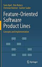 Feature-Oriented Software Product Lines : Concepts and Implementation