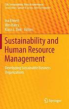 Sustainability and human resource management : developing sustainable business organizations