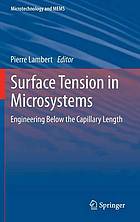 Surface tension in microsystems : engineering below the capillary length