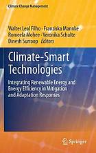 Climate-smart technologies : integrating renewable energy and energy efficiency in mitigation and adaptation responses : prepared as part of the project "Small Developing Island Renewable Energy Knowledge and Technology Transfer Network" (DIREKT), funded by the ACP Science and Technology Programme, an EU programme for cooperation between the European Union and the ACP region