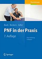 PNF in der Praxis Eine Anleitung in Bildern