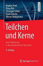 Teilchen und Kerne Eine Einführung in die physikalischen Konzepte