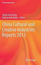 China cultural and creative industries reports 2013