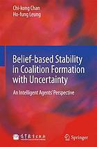 Belief-based Stability in Coalition Formation with Uncertainty.