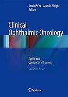 Clinical ophthalmic oncology : eyelid and conjunctival tumors