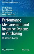 Performance measurement and incentive systems in purchasing : more than just savings