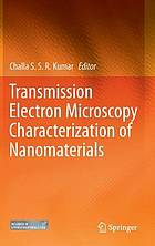 Transmission electron microscopy characterization of nanomaterials with 15 tables