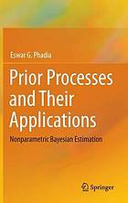 Prior processes and their applications : nonparametric bayesian estimation