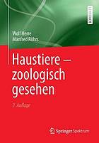 Haustiere - zoologisch gesehen