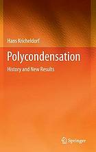 Polycondensation : history and new results