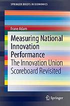 Measuring National Innovation Performance : the Innovation Union Scoreboard Revisited