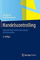 Handelscontrolling : Optimale Informationsversorgung mit Kennzahlen