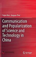 Communication and Popularization of Science and Technology in China