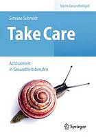 Take Care Achtsamkeit in Gesundheitsberufen