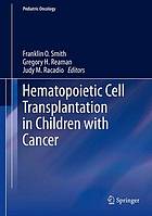 Hematopoietic cell transplantation in children with cancer