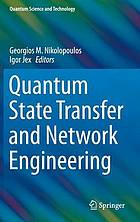 Quantum State Transfer and Network Engineering