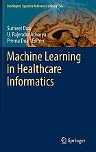 Machine learning in healthcare informatics