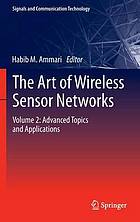 The Art of Wireless Sensor Networks. Volume 2, Advanced Topics and Applications