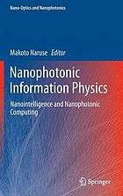 Nanophotonic information physics : Nanointelligence and nanophotonic computing