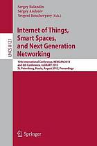 Internet of things, smart spaces, and next generation networking : 13th international conference, NEW2AN 2013 and 6th Conference, ruSMART 2013, St. Petersburg, Russia, August 28-30, 2013 : proceedings