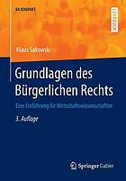 Grundlagen des burgerlichen rechts : eine einfuhrung fur wirtschaftswissenschaftler.