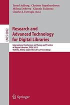 Research and advanced technology for digital libraries : International Conference on Theory and Practice of Digital Libraries, TPDL 2013, Valletta, Malta, September 22-26, 2013 : proceedings