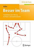 Besser im Team : Teambildung und -führung für Physiound Ergotherapeuten