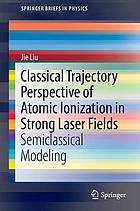 Classical Trajectory Perspective of Atomic Ionization in Strong Laser Fields : Semiclassical Modeling