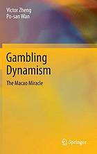 Gambling dynamism : the macao miracle