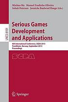 Serious Games Development and Applications 4th International Conference, SGDA 2013, Trondheim, Norway, September 25-27, 2013. Proceedings