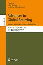 Advances in global sourcing : models, governance, and relationships : 7th Global Sourcing Workshop 2013, Val d'Isère, France, March 11-14, 2013 : revised selected papers