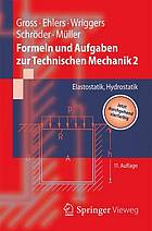 Formeln und Aufgaben zur Technischen Mechanik 2 Elastostatik, Hydrostatik