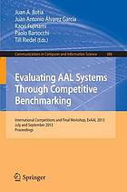 Evaluating AAL systems through competitive benchmarking international competitions and final workshop ; proceedings