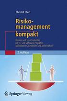 Risikomanagement kompakt : Risiken und Unsicherheiten bewerten und beherrschen