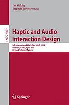 Haptic and audio interaction design 8th international workshop ; revised selected papers