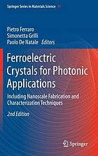 Ferroelectric crystals for photonic applications including nanoscale fabrication and characterization techniques