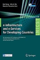 e-Infrastructure and e-Services for Developing Countries : 4th International ICST Conference, AFRICOMM 2012, Yaounde, Cameroon, November 12-14, 2012, Revised Selected Papers