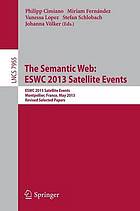 The semantic web: ESWC 2013 satellite events ; revised selected papers