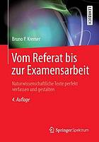 Vom Referat bis zur Examensarbeit Naturwissenschaftliche Texte perfekt verfassen und gestalten