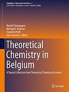 Theoretical Chemistry in Belgium : a Topical Collection from Theoretical Chemistry Accounts