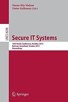 Secure IT Systems 18th Nordic Conference, NordSec 2013, Ilulissat, Greenland, October 18-21, 2013, Proceedings