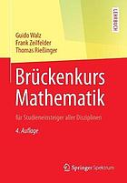 Brckenkurs mathematik : fr studieneinsteiger aller disziplinen.