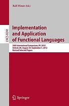 Implementation and application of functional languages 24th international symposium ; revised selected papers