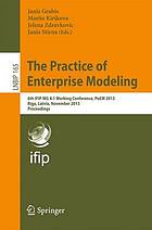 The Practice of Enterprise Modeling 6th IFIP WG 8.1 Working Conference, PoEM 2013, Riga, Latvia, November 6-7, 2013, Proceedings