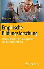 Empirische Bildungsforschung : aktuelle Themen der Bildungspraxis und Bildungsforschung