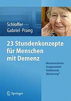 23 Stundenkonzepte für Menschen mit Demenz wertorientierte Gruppenarbeit - Validierende Aktivierung ©