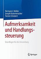 Aufmerksamkeit und Handlungssteuerung: Grundlagen für die Anwendung.