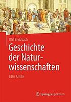 Geschichte der Naturwissenschaften. I, Die Antike