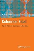 Kolonnen-fibel : fr die praxis im chemischen anlagenbau.