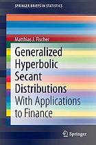 Generalized Hyperbolic Secant Distributions : With Applications to Finance